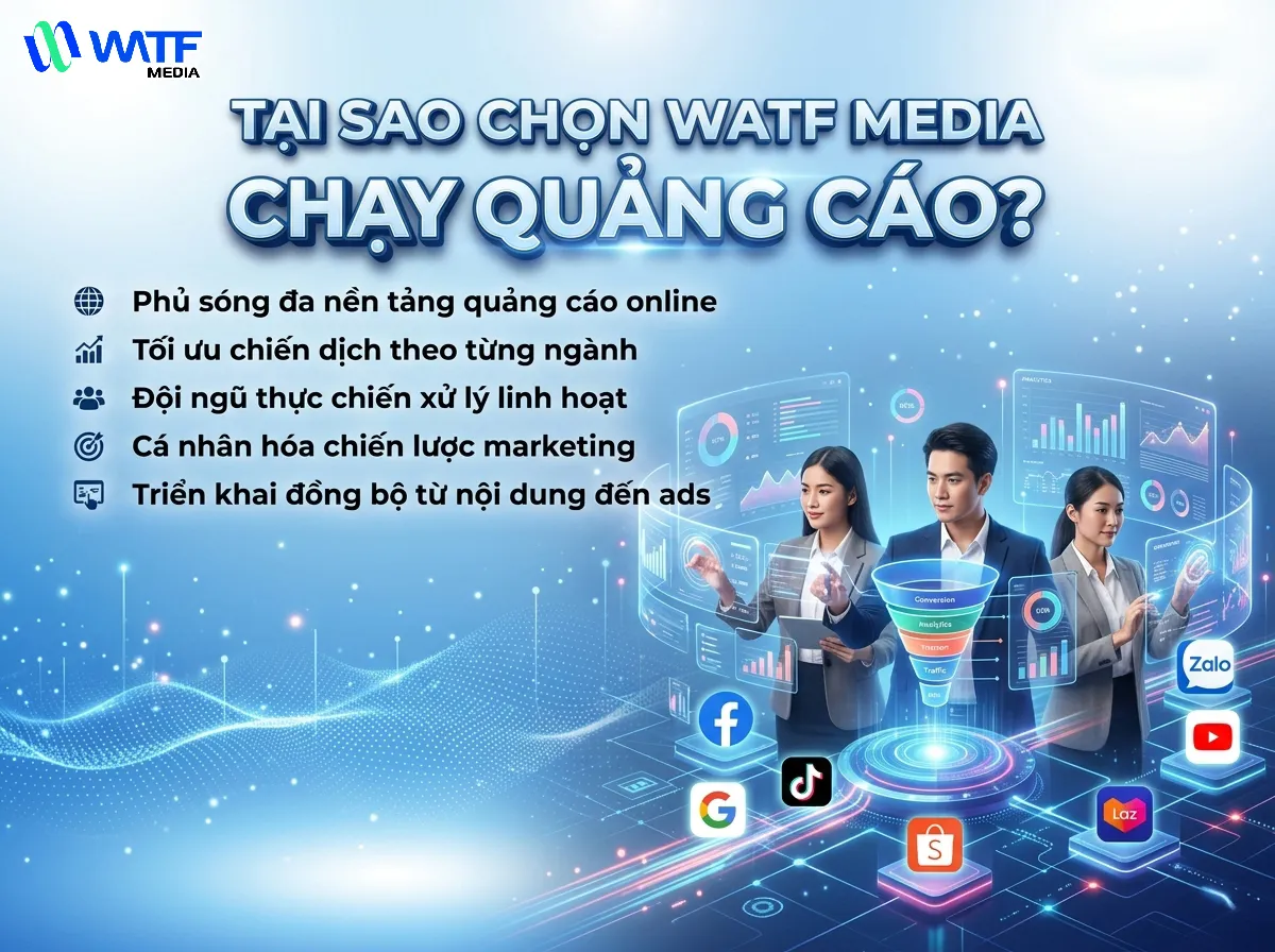 WATF MEDIA với đội ngũ giàu kinh nghiệm, triển khai quảng cáo đa kênh, giúp tối ưu hiệu quả chiến dịch