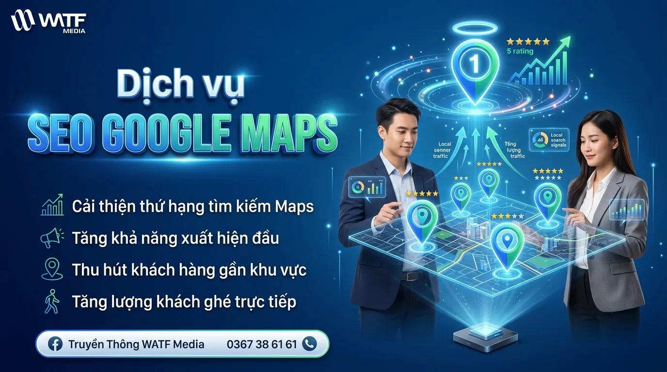 Tối ưu SEO Google Maps giúp doanh nghiệp xuất hiện nổi bật và tiếp cận khách hàng đúng khu vực mục tiêu