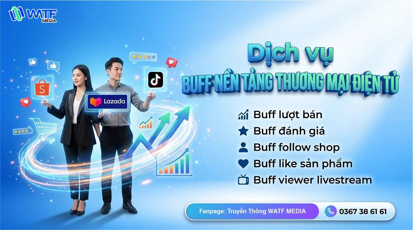 WATF MEDIA hỗ trợ buff chỉ số gian hàng để xây dựng uy tín ban đầu