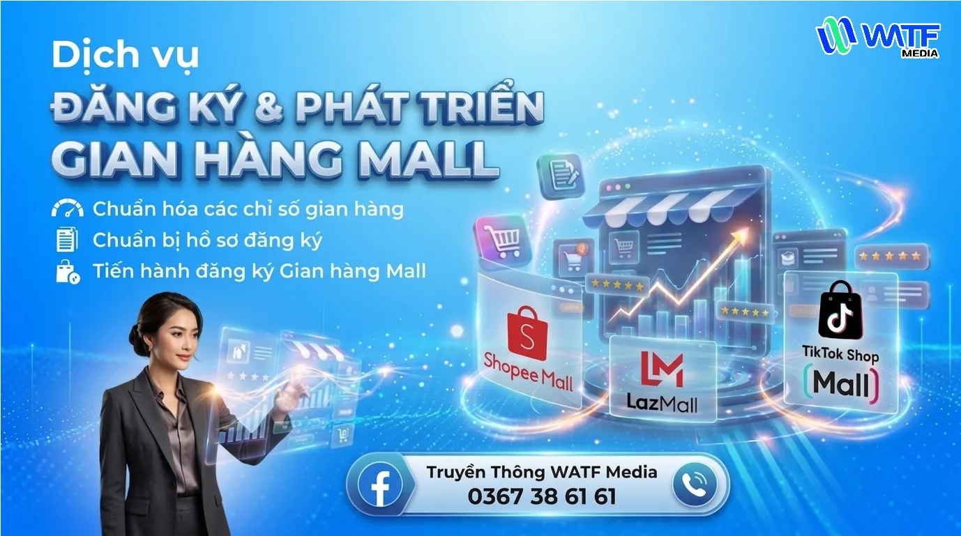 WATF MEDIA hỗ trợ doanh nghiệp đăng ký và phát triển gian hàng Mall