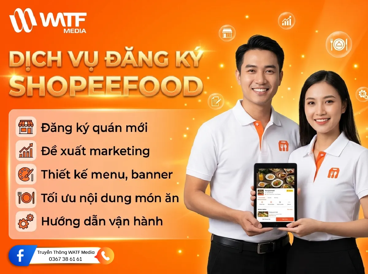WATF MEDIA cung cấp dịch vụ đăng ký và vận hành quán trên ShopeeFood