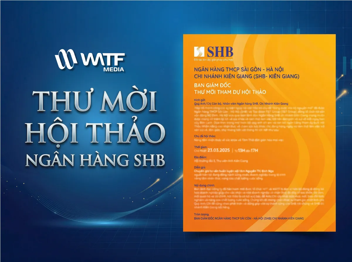 WATF MEDIA thiết kế hệ thống thư mời hội thảo chuyên nghiệp cho SHB