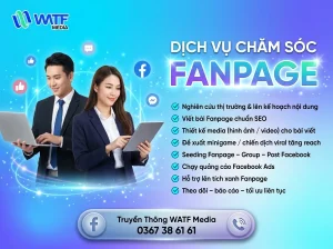 WATF MEDIA Cung Cấp Đa Dạng Các Gói Dịch Vụ Chăm Sóc Fanpage Facebook