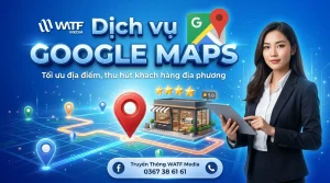 Dịch vụ Google Maps: Xác Minh Maps, Đánh Giá Maps 5 Sao