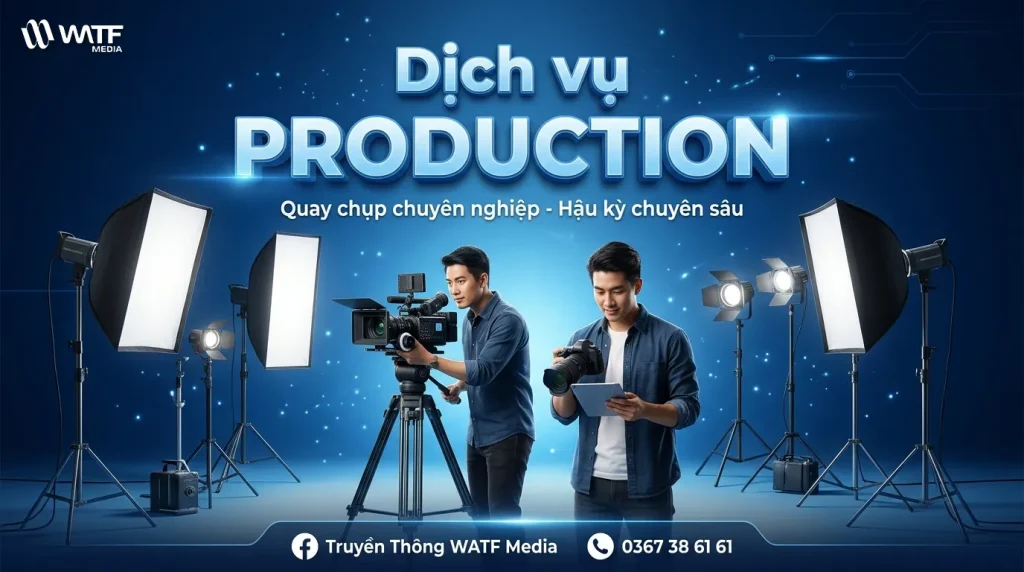 Dịch Vụ Production – Sản Xuất Media Uy Tín